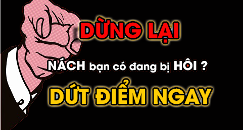 NÁCH bạn có dang bị HÔI